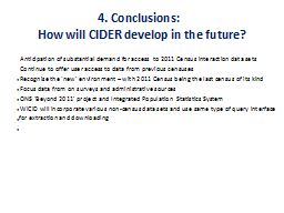 4. Conclusions:  
How will CIDER develop in the future?